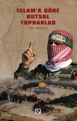 İslama Göre Kutsal Topraklar - 1