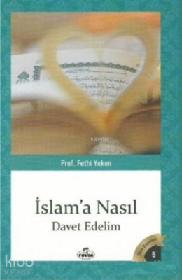 İslama Nasıl Davet Edelim - 2