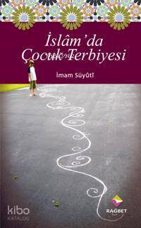 İslamda Çocuk Terbiyesi - 1