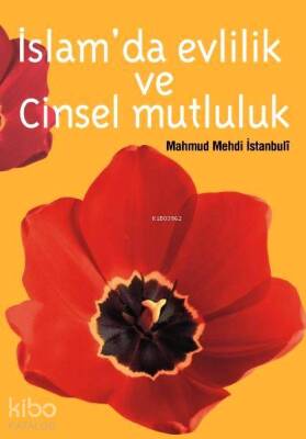 İslamda Evlilik ve Cinsel Mutluluk - 1