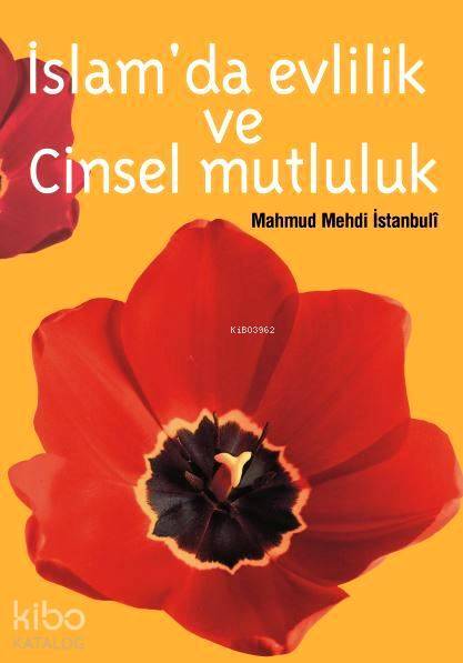İslamda Evlilik ve Cinsel Mutluluk - 1