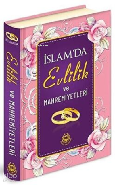 İslam`da Evlilik ve Mahremiyetleri - 1