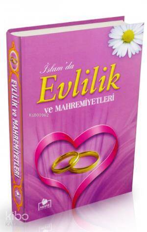 İslamda Evlilik ve Mahremiyetleri (Ciltli - 1. Hamur) - 1
