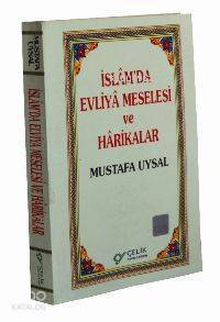 İslamda Evliya Meselesi ve Harikalar - 1