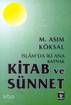 İslamda İki Ana Kaynak Kitab ve Sünnet - 1