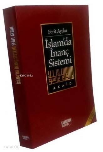 İslamda İnanç Sistemi - 1