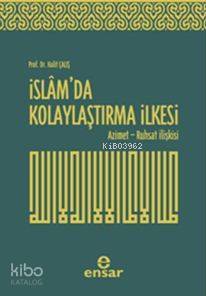 İslamda Kolaylaştırma İlkesi Azimet - Ruhsat İlişkisi - 2