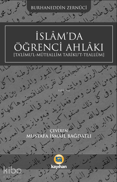 İslamda Öğrenci Ahlakı (Talimul - Müteallim Tarîkut Teallüm) - 1