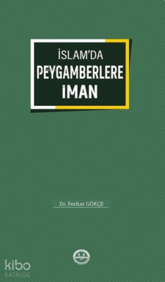İslamda Peygamberlere İman - 1