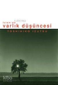 İslamda Varlık Düşüncesi - 1
