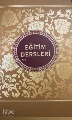 İslamdan Alınan Osmanlı Eğitim Dersleri - 1