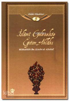 İslami Gelenekte Eğitim Ahlakı Ahlak Klasikleri 5 - 1