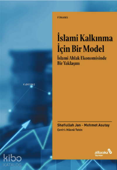 İslami Kalkınma İçin Bir Modelİslami Ahlak Ekonomisinde Bir Yaklaşım - 1
