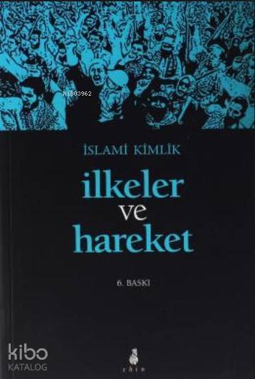 İslami Kimlik İlkeler ve Hareket - 1