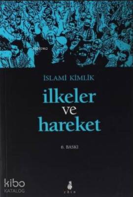 İslami Kimlik İlkeler ve Hareket - 2