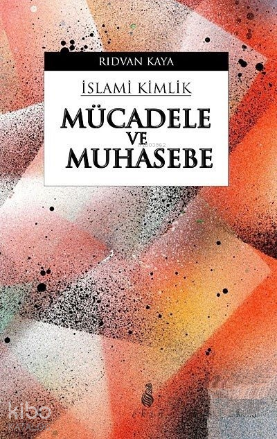 İslami Kimlik - Mücadele ve Muhasebe - 2