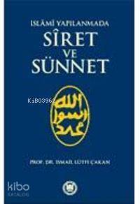 İslami Yapılanmada Siret ve Sünnet - 2