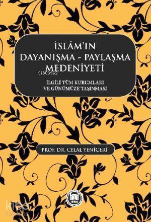 İslamın Dayanışma Paylaşma Medeniyeti - 2