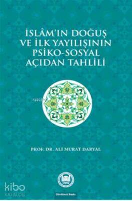 İslamın Doğuş ve İlk Yayılışının Psiko - Sosyal Açıdan Tahlili - 1
