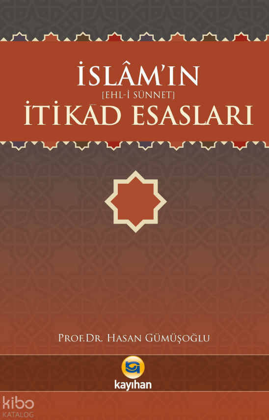 İslamın (Ehl - i Sünnet) İtikad Esasları - 1