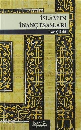 İslamın İnanç Esasları - 1