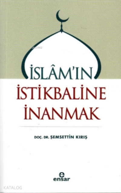 İslamın İstikbaline İnanmak - 1