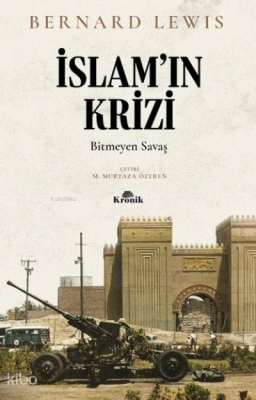 İslamın Krizi Bitmeyen Savaş - 1
