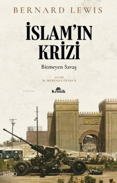 İslamın Krizi Bitmeyen Savaş - 1