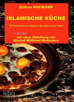 Islamische Küche Almanca Yemek Kitabı (kuşe kâğıt, 4 renk baskı, karton kapak) - 1