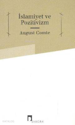 İslamiyet ve Pozitivizm - Dergah Yayınları