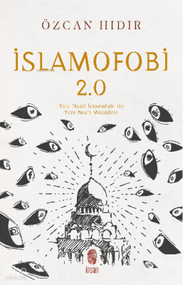 İslamofobi 2.0 Yeni Nesil İslamofobi ile Yeni Nesil Mücadele - 1