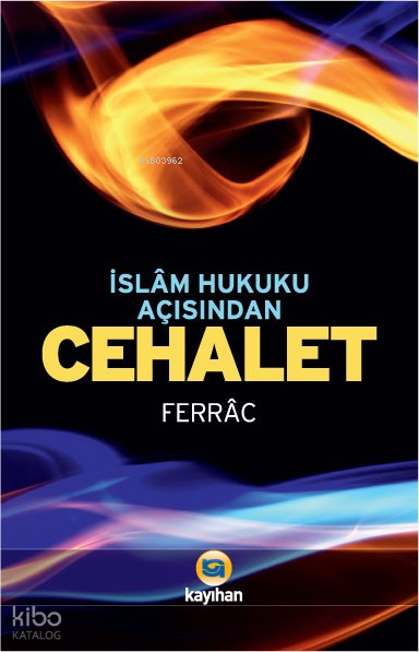 İslâm Hukuku Açısından Cehalet - 2