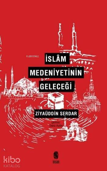 İslâm Medeniyetinin Geleceği - 1