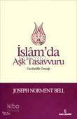 İslâmda Aşk Tasavvuru Hanbelilik Örneği - İnsan Yayınları