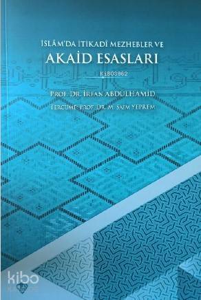 İslâmda İtikadî Mezhebler ve Akaid Esasları - 2
