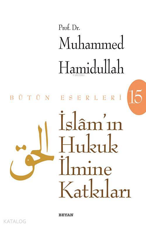 İslâmın Hukuk İlmine Katkıları - 1