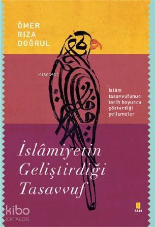 İslâmiyetin Geliştirdiği Tasavvuf İslam Tasavvufunun Tarih Boyunca Gösterdiği Gelişmeler - 1