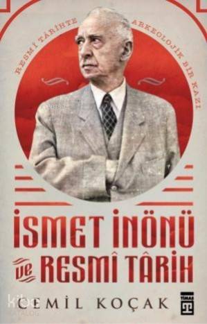 İsmet İnönü ve Resmi Tarih (Ciltli) - 2