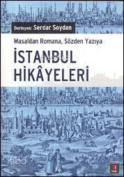 İstanbul Hikayeleri Masaldan Romana, Sözden Yazıya İstanbul Hikâyeleri - 1
