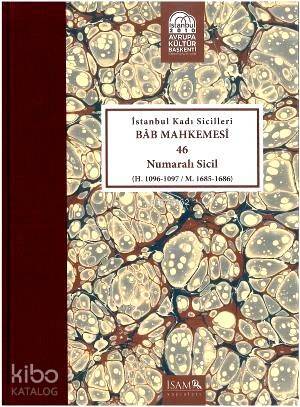 İstanbul Kadı Sicilleri Bâb Mahkemesi 46 Numaralı Sicil H. 1096-1097 M. 1685-1686 - 2