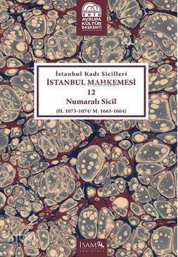 İstanbul Kadı Sicilleri İstanbul Mahkemesi 12 Numaralı Sicil (H. 1073 - 1074 M. 1663 - 1664) - 2