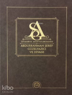 İstanbul Müftülerinden Abdurrahman Şeref Güzelyazıcı ve Divanı - 1