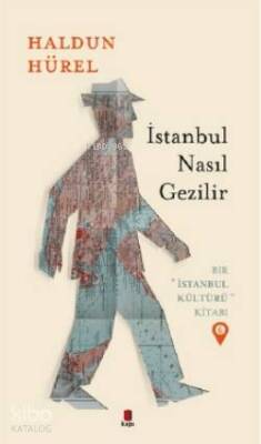 İstanbul Nasıl Gezilir Bir İstanbul Kültürü Kitabı 6 - 2