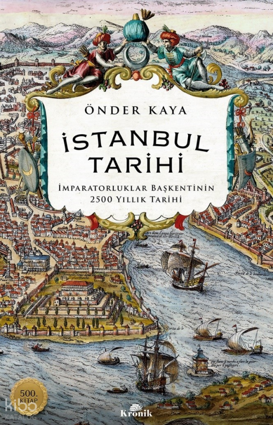 İstanbul Tarihiİmparatorluklar Başkentinin 2500 Yıllık Tarihi - 2