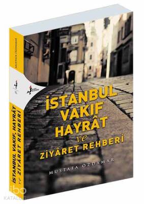 İstanbul Vakıf Hayrat Ve Ziyaret Rehberi - 1