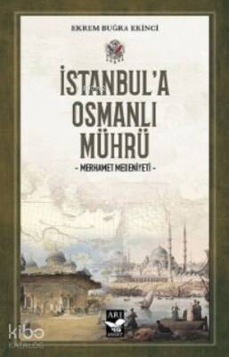 İstanbula Osmanlı Mührü Merhamet Medeniyeti - 1