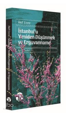 İstanbulu Yeniden Düşünmek ve Erguvanname Bütün Eserleri 6 - 2