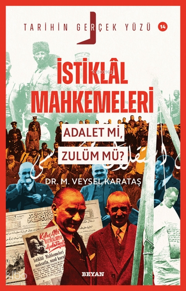 İstiklal MahkemeleriAdalet mi, Zulüm mü? - 1