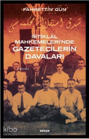 İstiklal Mahkemelerinde Gazetecilerin Davaları - 2