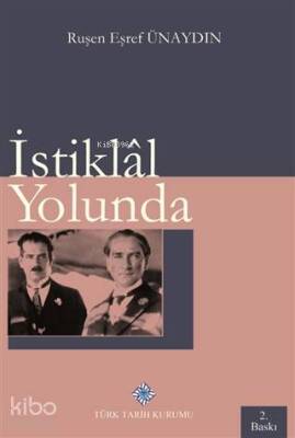 İstiklal Yolunda - Türk Tarih Kurumu